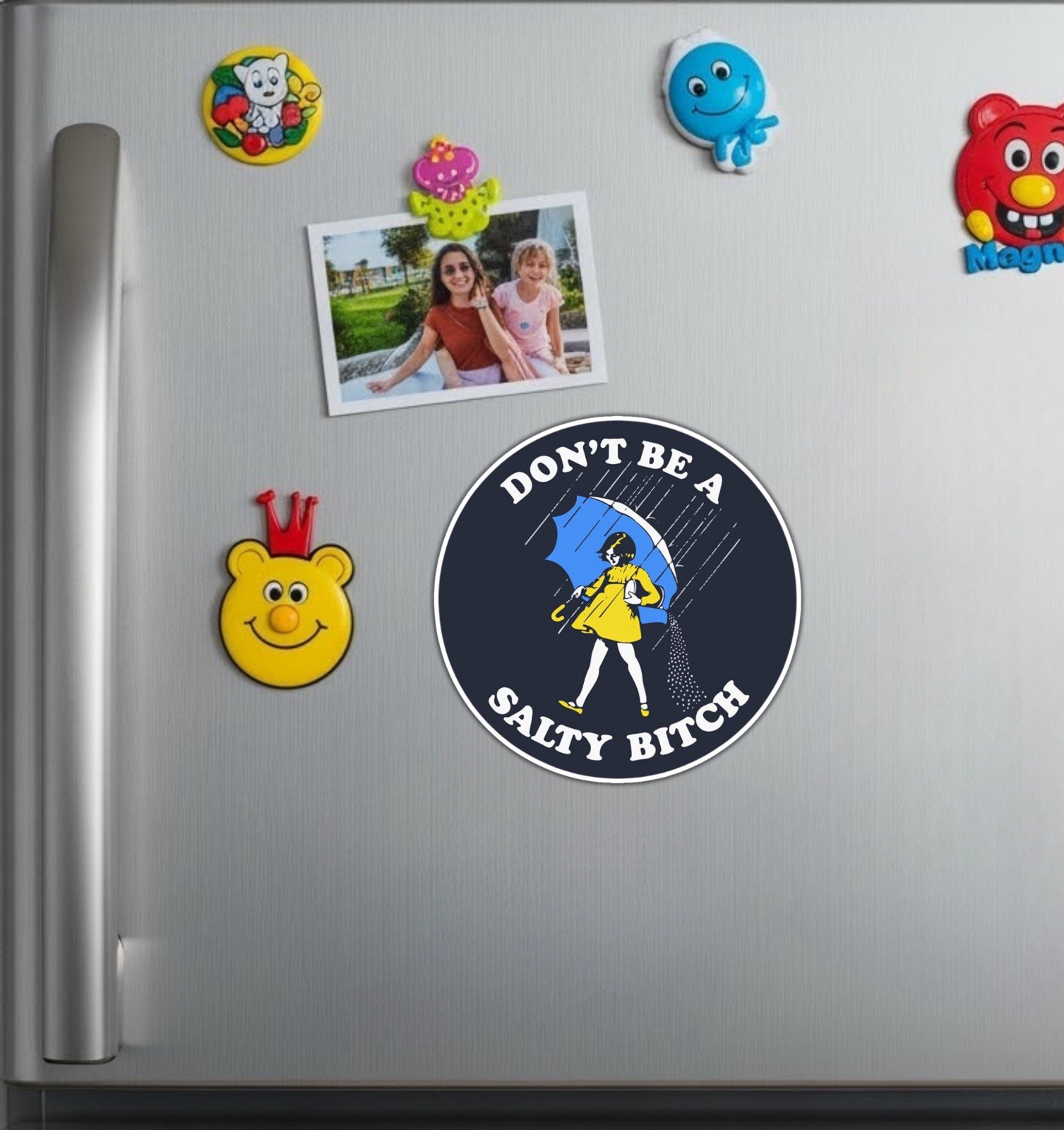 Don’t Be A Salty Bitch Fridge Magnet or Laptop Sticker