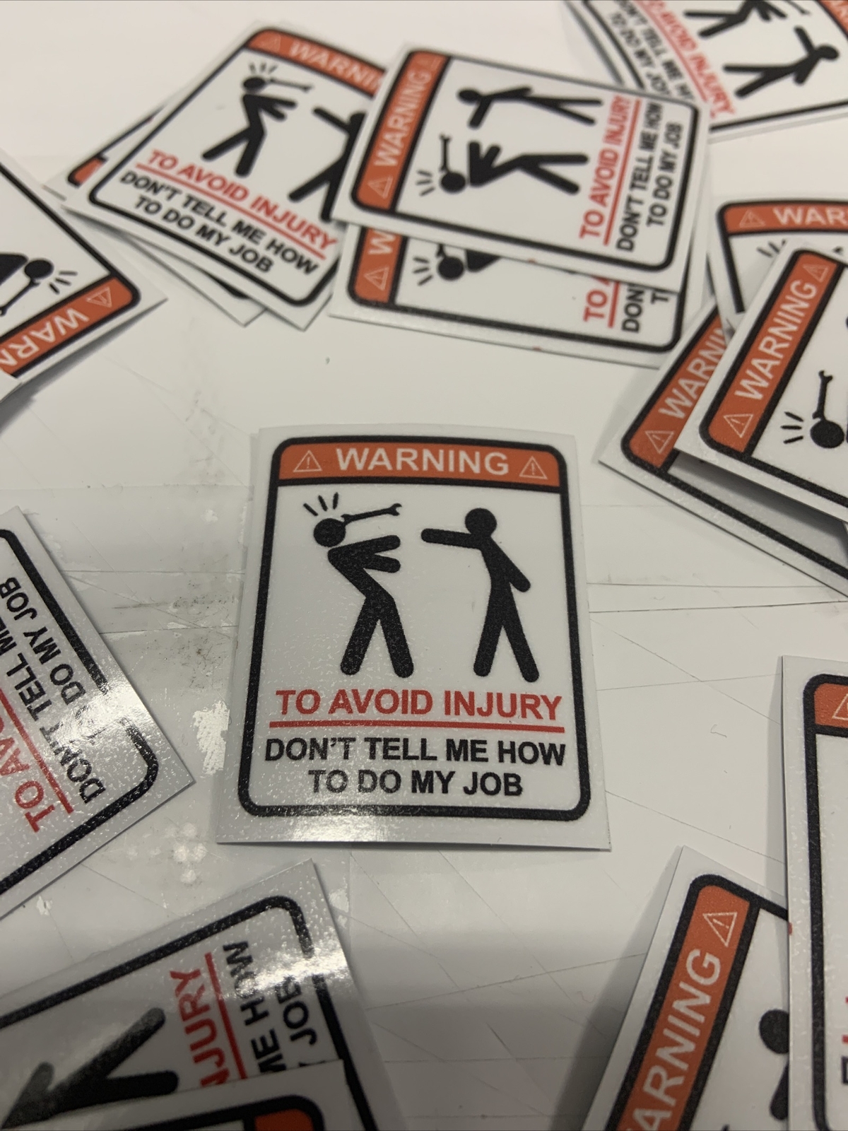 10 pack Don’t Tell Me How To Do My Job Hard Hat Decal 1.5in X 1.75in