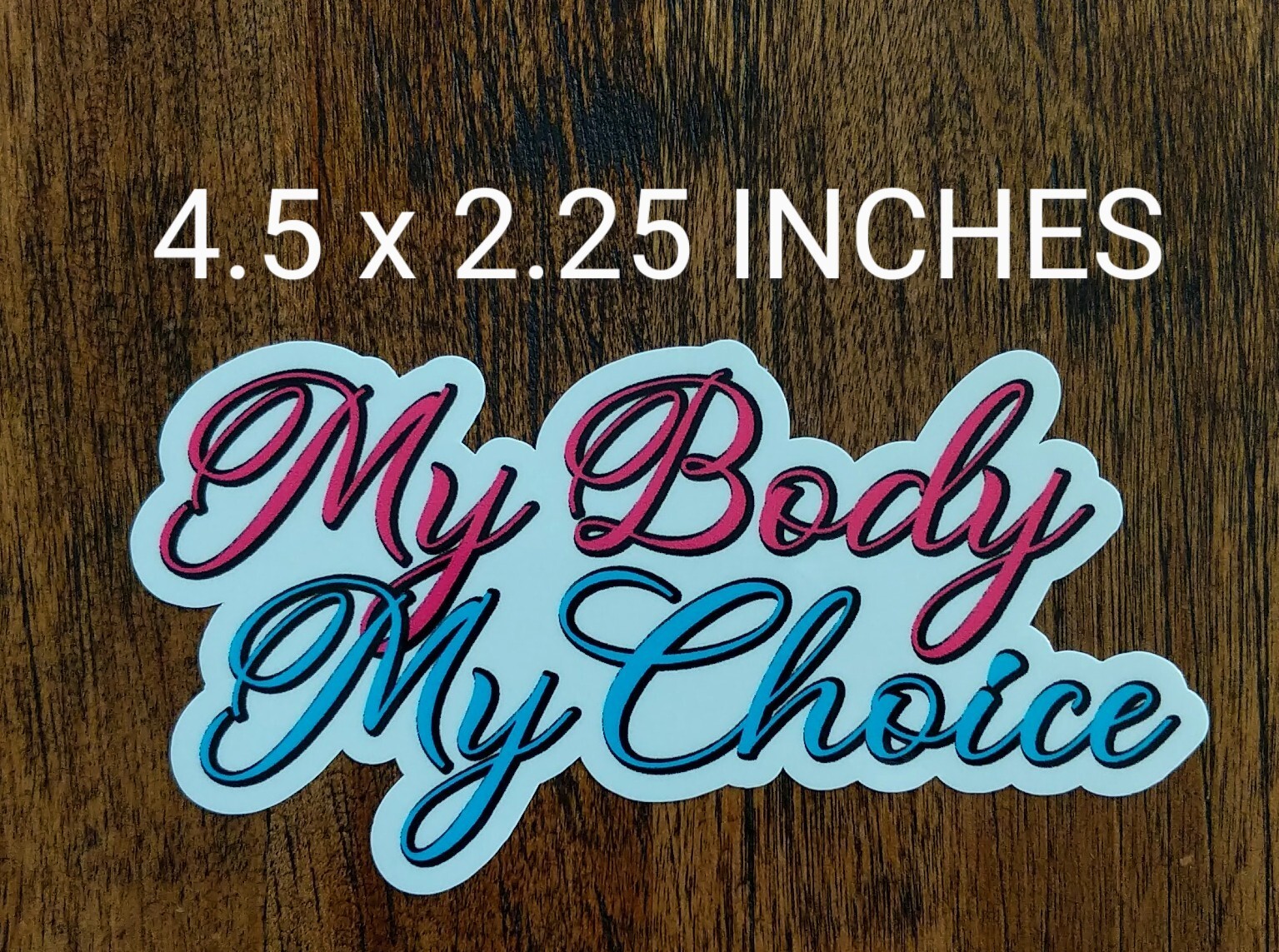 4.5" My Body My Choice Decal Vinyl Sticker Womens Rights Abortion Roe v Wade