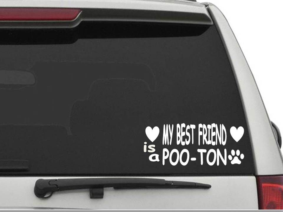 MY BEST FRIEND IS A POO-TON Decal Sticker CW1092