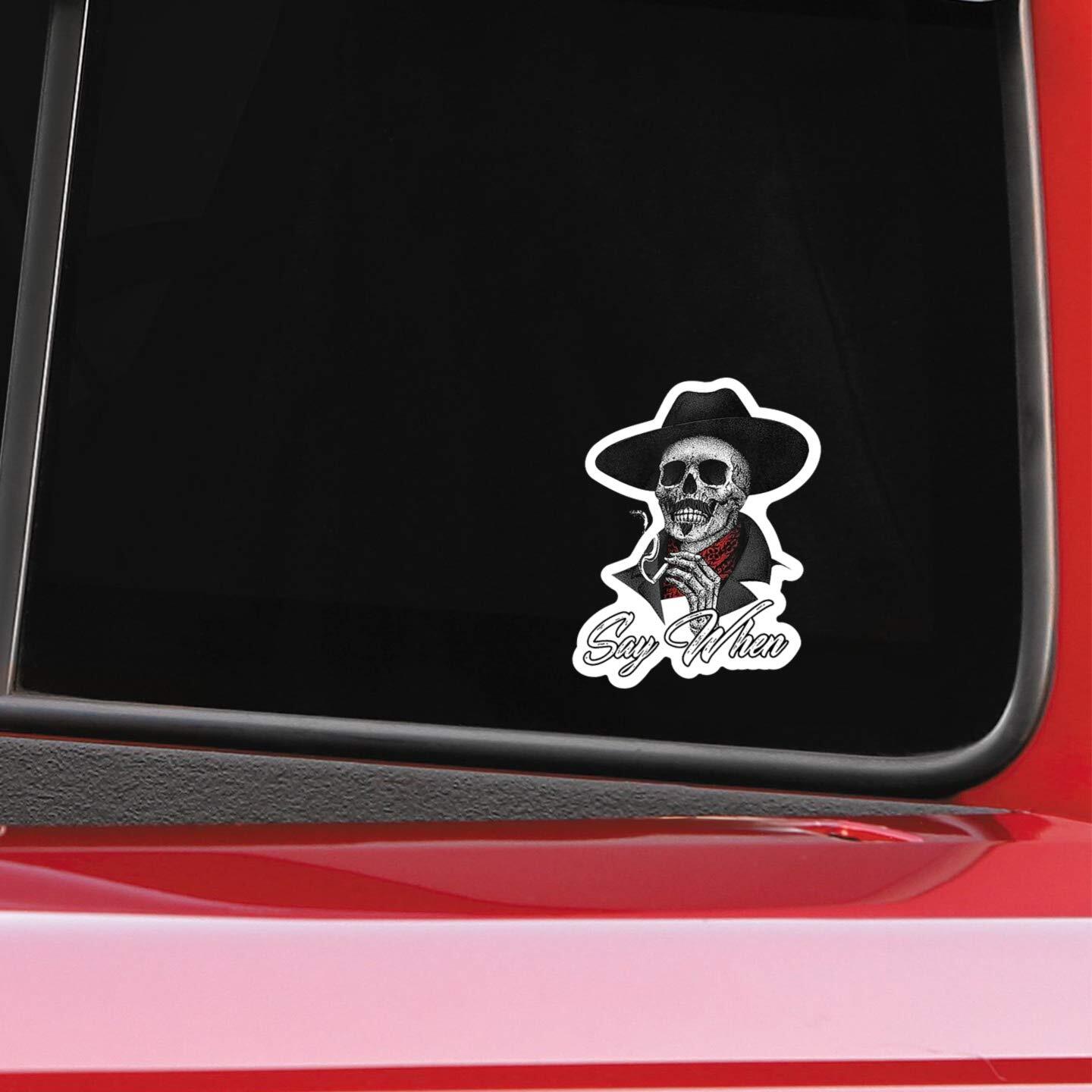 Say When Doc Holiday Sticker Decal Skeleton Skull Tombstone Quote 2 Pack West…
