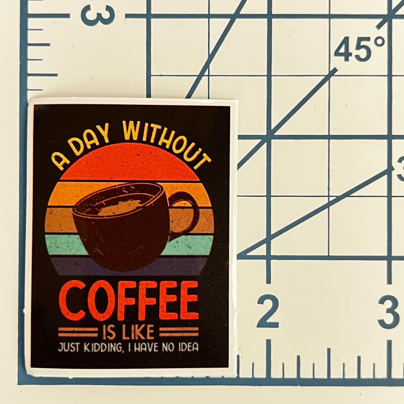 A Day Without Coffee Retro Sunset Vinyl Sticker Funny Quote Mug Laptop Sign