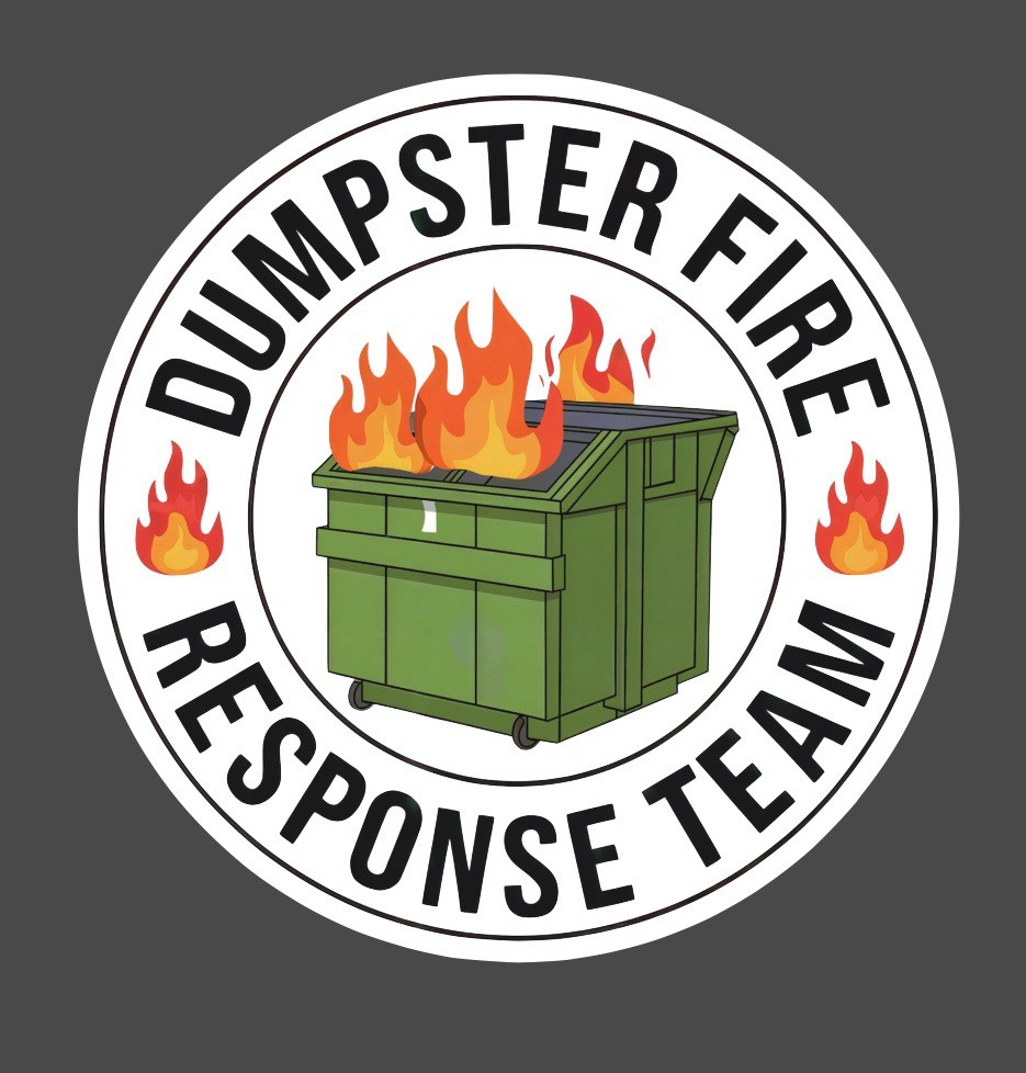 Sticker – Funny Dumpster Fire – Fast Shipping! Viral Tik Tok