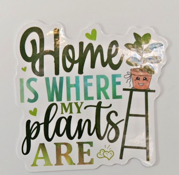 Plants-Home is Where-Happy-Vinyl Sticker-Decal-NWOT-Free Shipping!