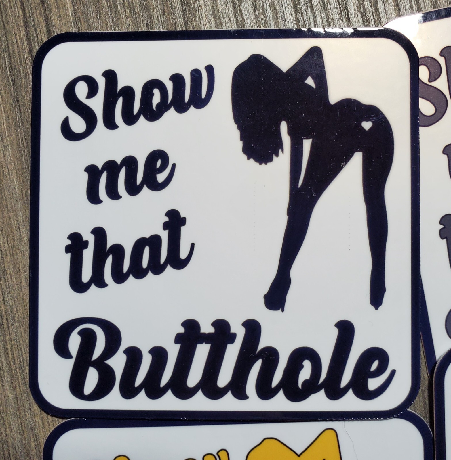Show Me That Butthole – Laminated Vinyl Waterproof Sticker- 2 Sizes Available