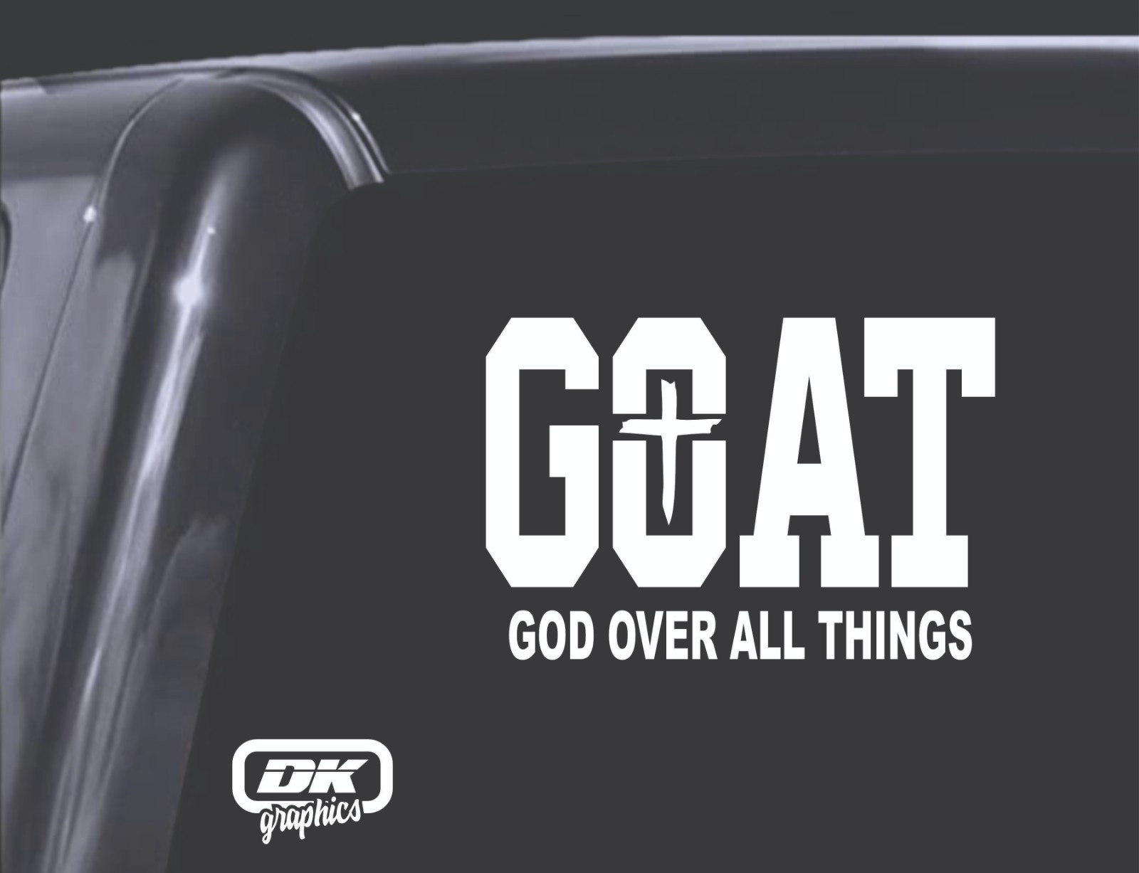 GOAT / God Over All Things / Vinyl Decal. Car Window Sticker