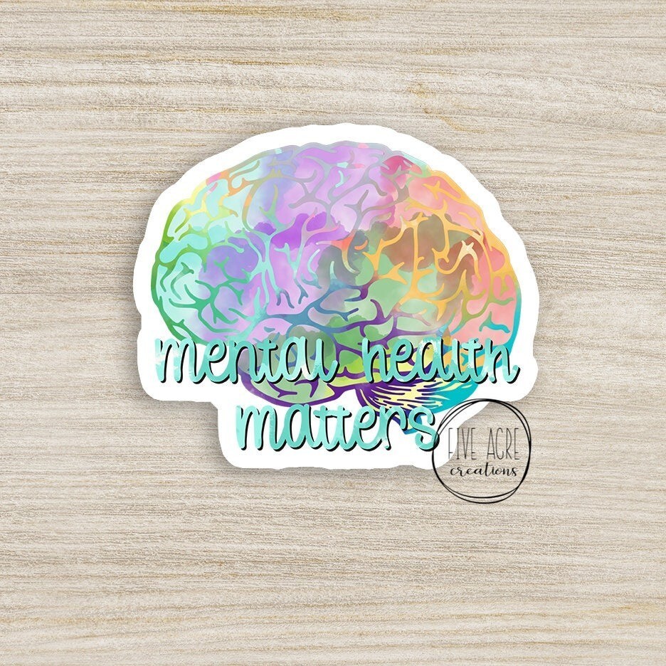 Waterproof Sticker | Mental Health Matters | Awareness Stickers | Inspirational