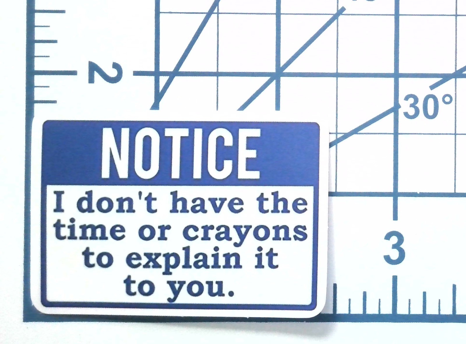 No Time Or Crayons Sticker Funny Notice Sign Humor Vinyl Decal Die Cut