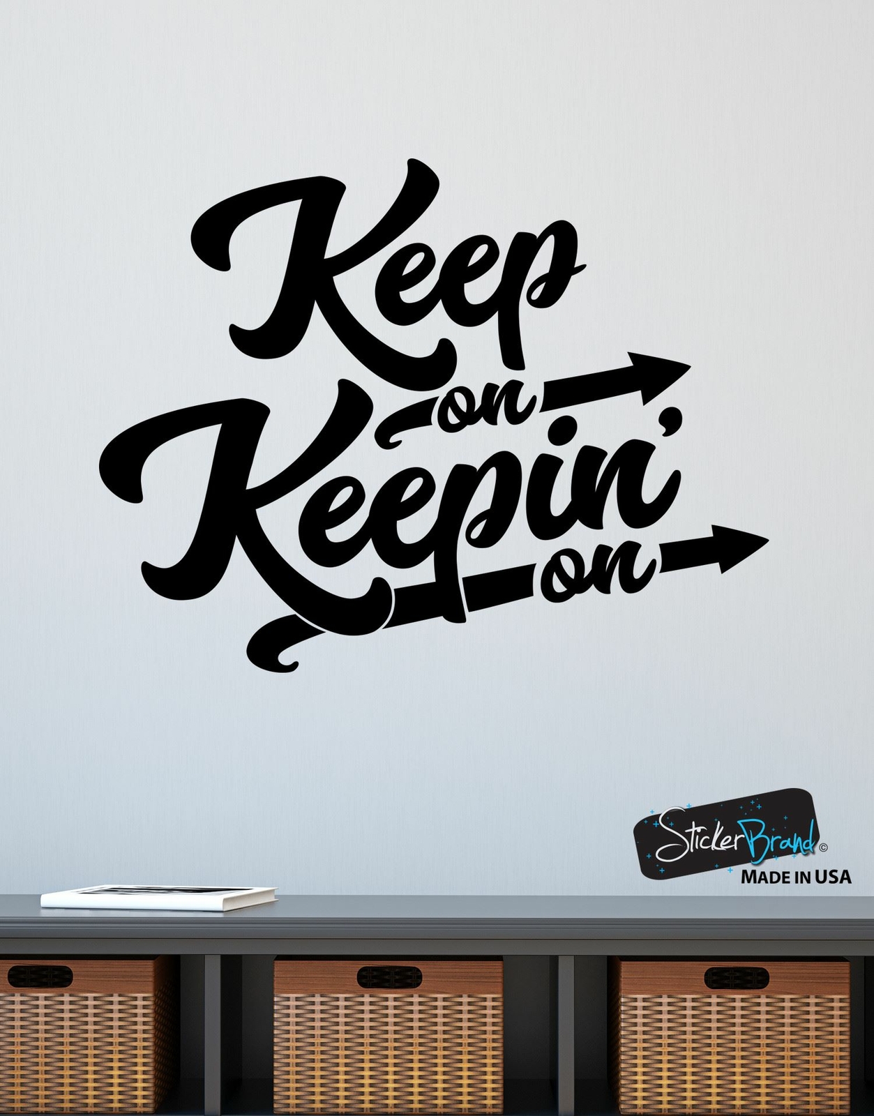 Keep on Keepin on Motivational Quote Wall Decal #6073