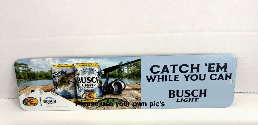 Bass Pro Busch Light Street Sign shop fishing mancave Catch’em while u can gift