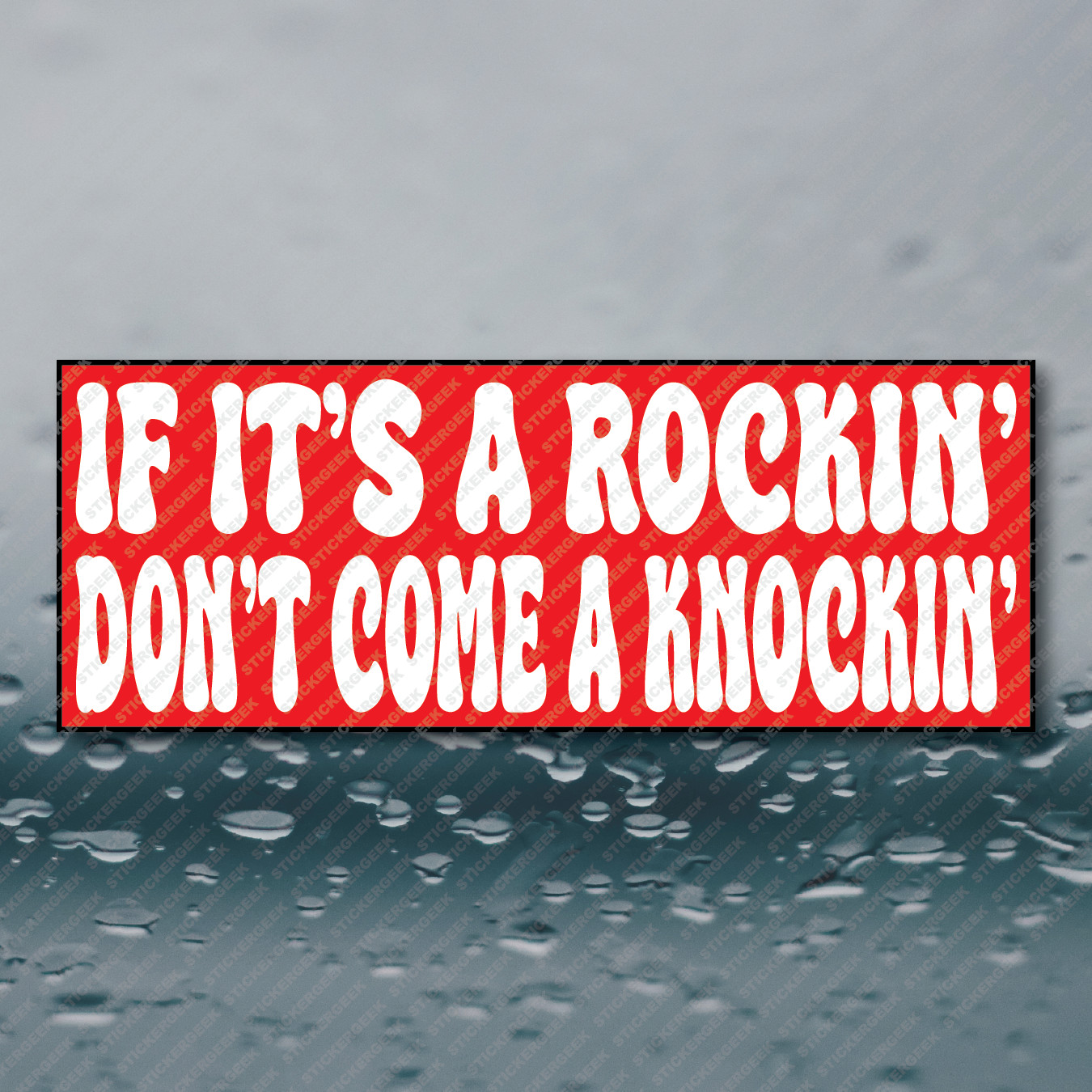 If It's A Rockin' Don't Come A Knockin' Funny Meme Prank Gag Joke Sticker 8×3