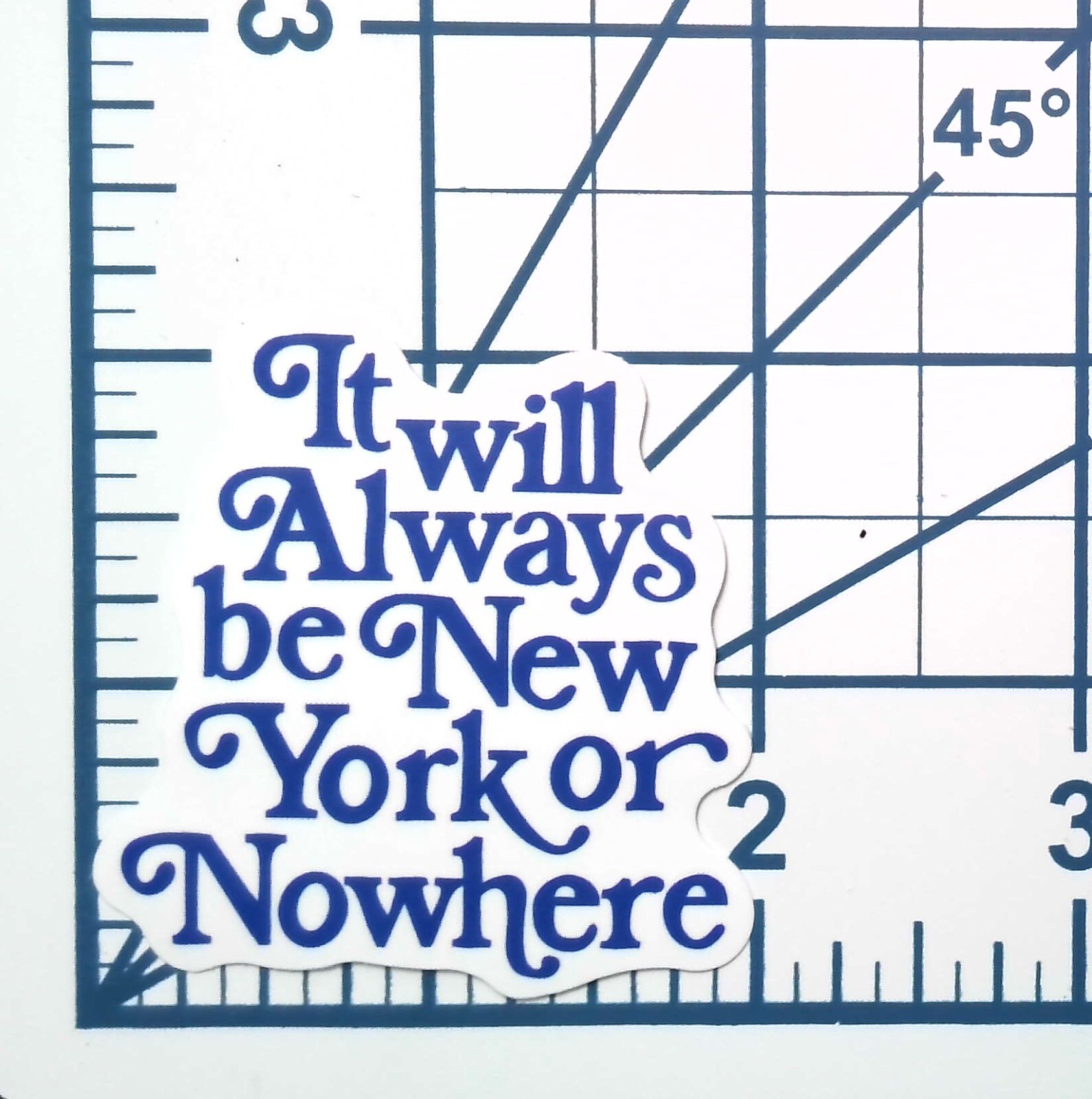 It Will Always Be New York or Nowhere Vinyl Sticker – Die Cut Durable Ready Ship