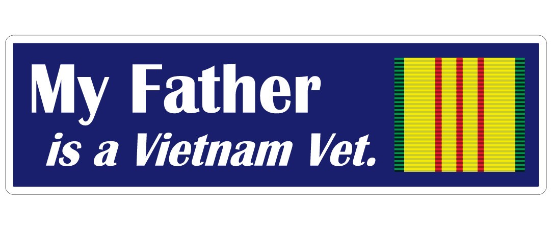 My Father is a Vietnam Vet – Full Color Decal / Sticker!