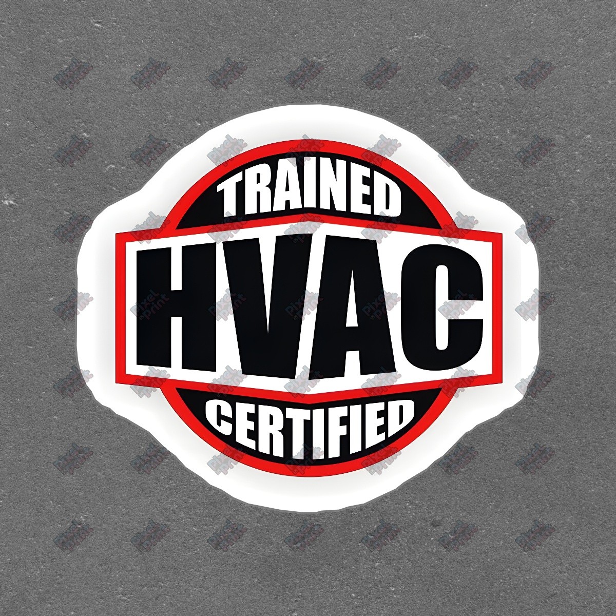Trained HVAC Certified Vinyl Sticker Decal Perfect for Home Decor, #545885