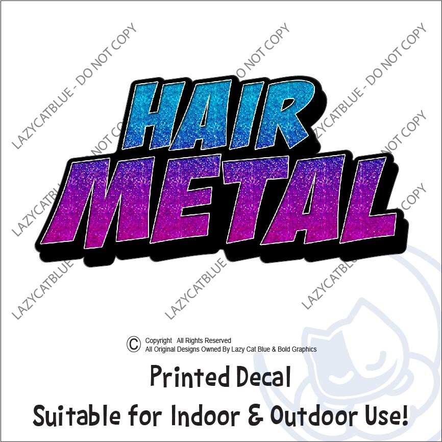 Hair Metal Decal Sticker Rock Music 80s 90s Retro Throw Back Heavy Balad Life