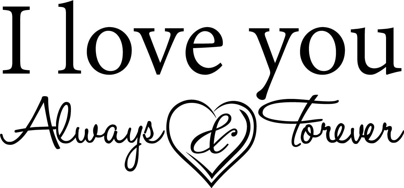 I LOVE YOU ALWAYS AND FOREVER Wall Art Decal Quote Words Lettering Decor DIY