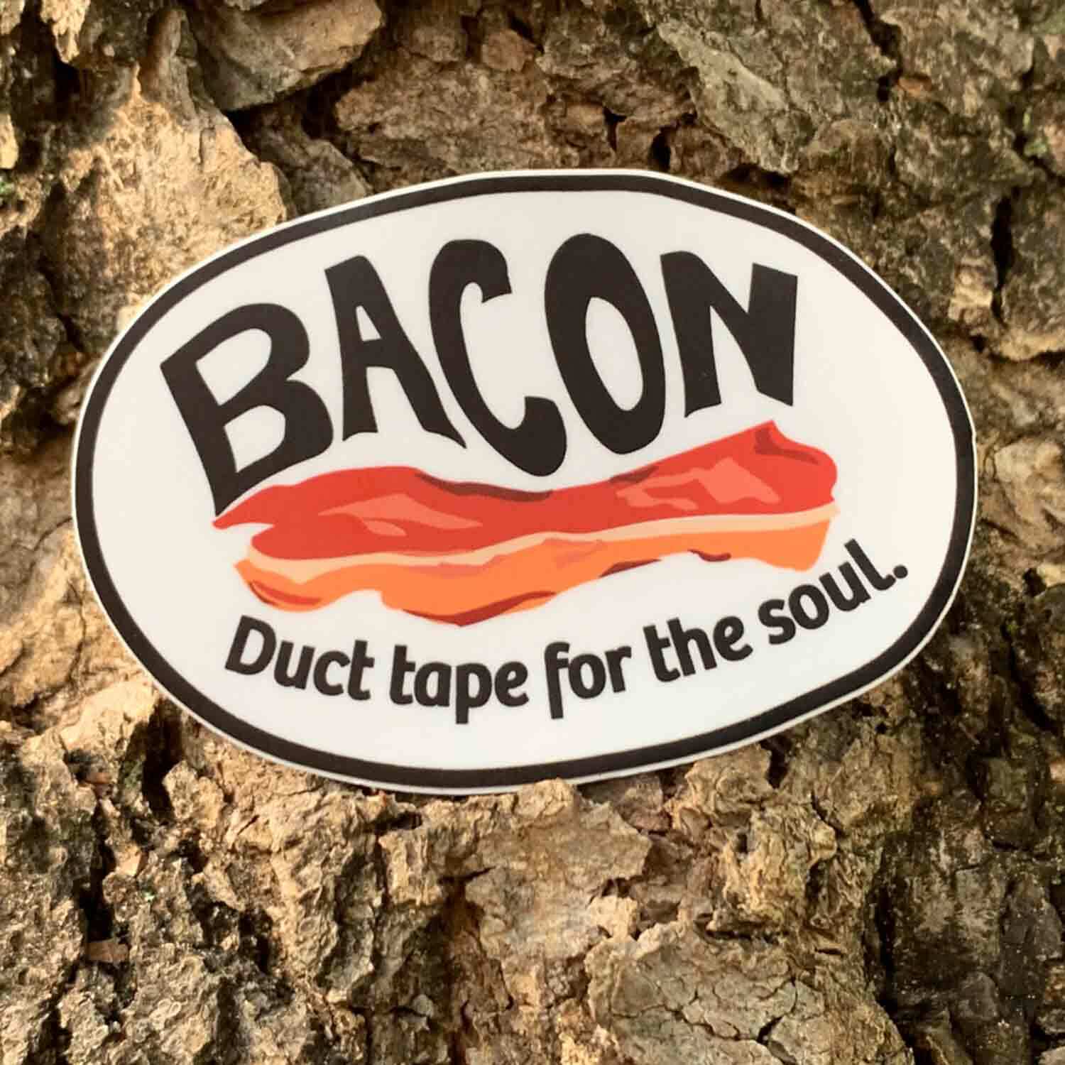 Bacon, Duct Tape For The Soul – Premium Stickers & Magnets – Foodie, Chef Gift