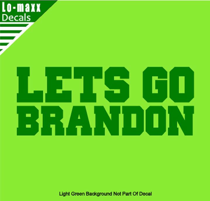 Let's Go Brandon Anti-Biden Viral Meme Superior Quality Die Cut Vinyl Decal
