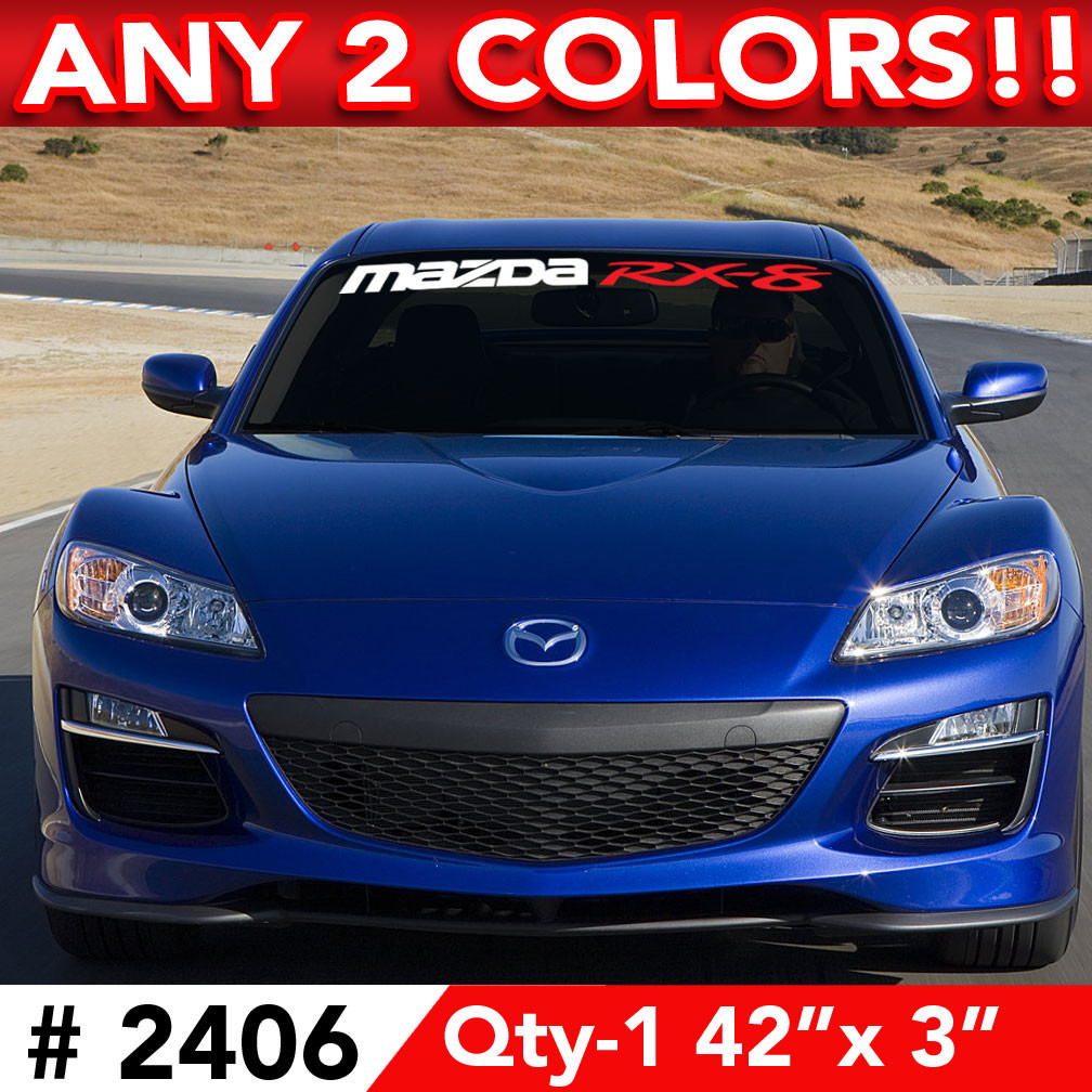 MAZDA RX8 WINDSHIELD DECAL STICKER 42"w x 3"h Any 2 Colors