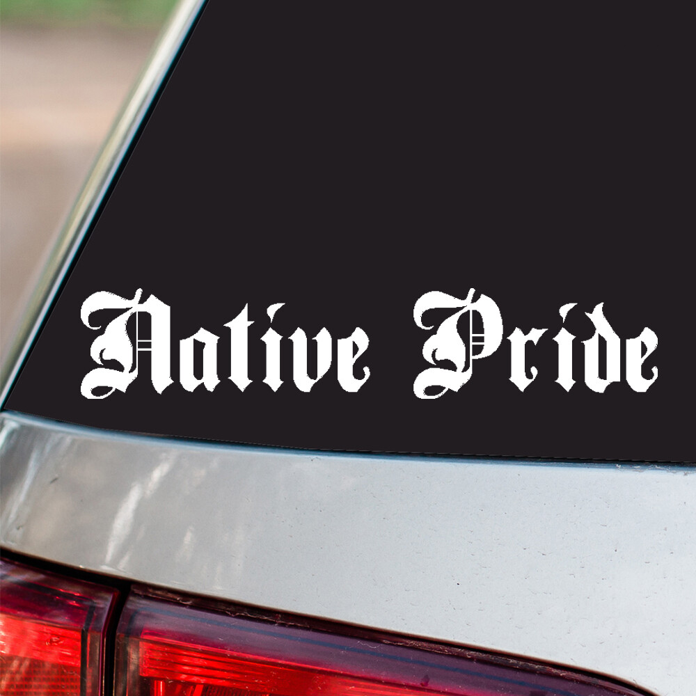 Native Pride Vinyl Sticker Country Pride all sizes chrome and regular colors