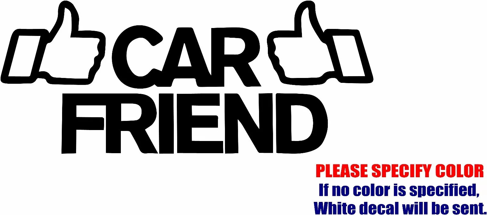 CAR FRIEND Adhesive Vinyl Decal Sticker Car Truck window Various Sizes