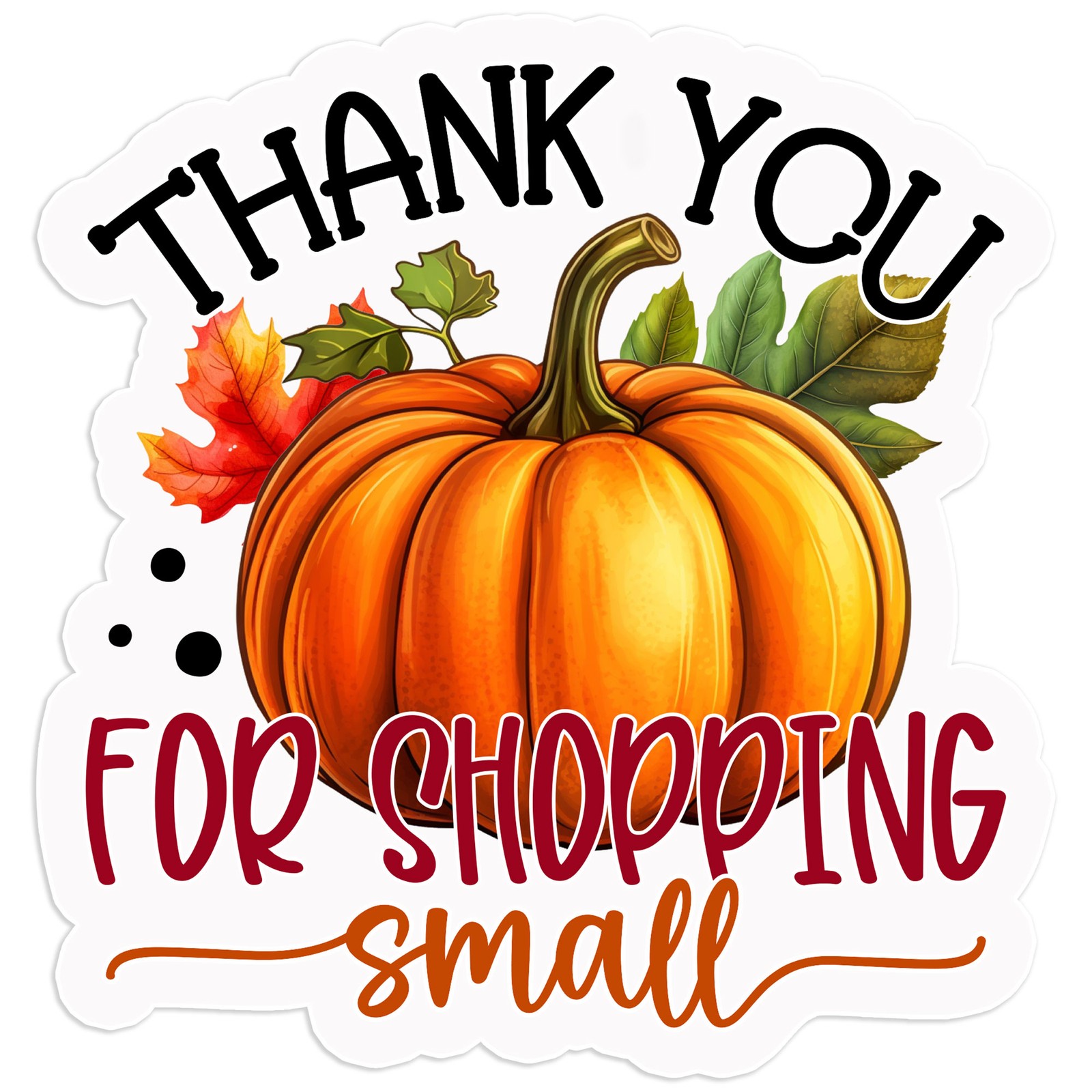 Thank You Shopping Small – Vinyl Decal Sticker – Car Window Laptop – #1083