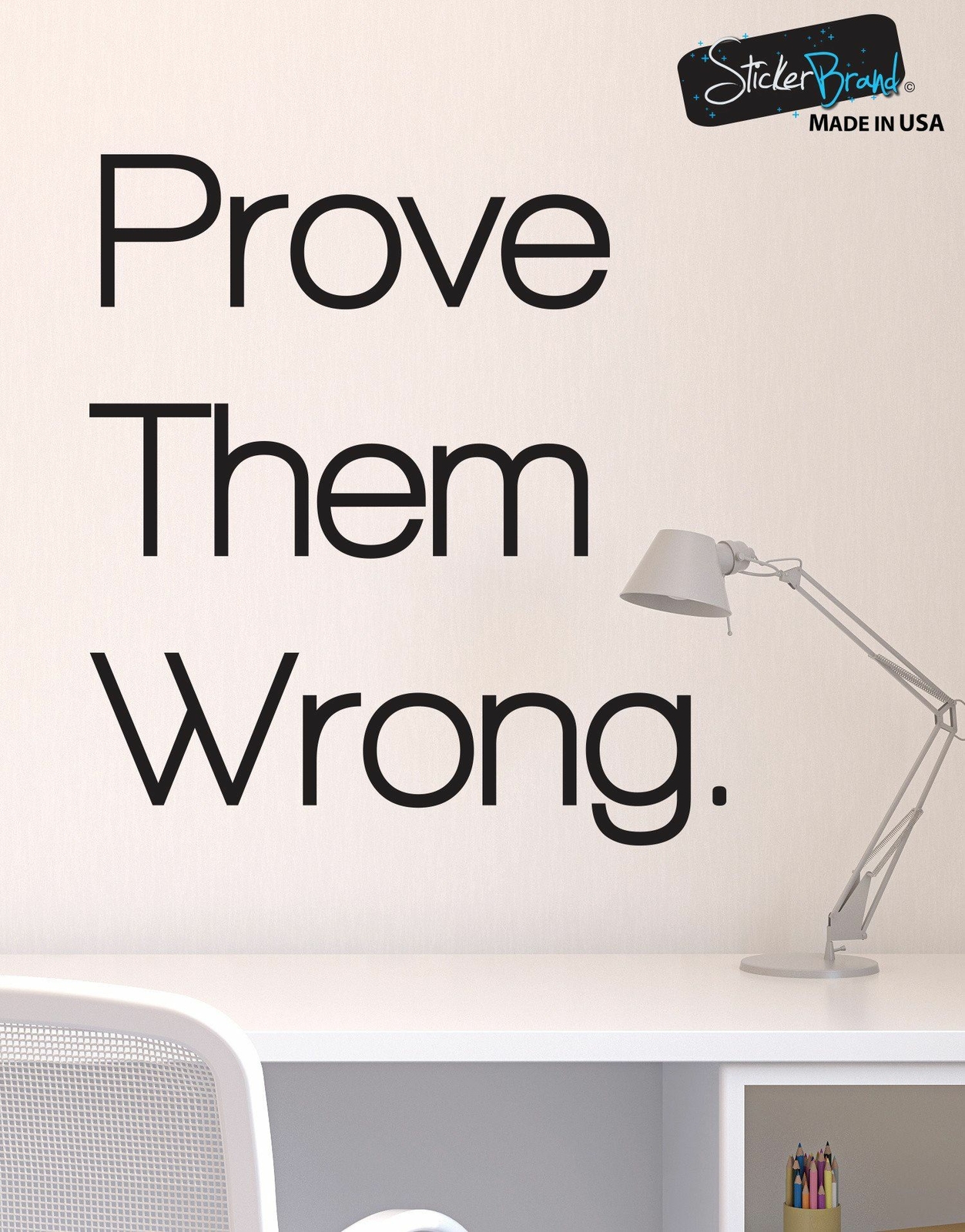 Prove Them Wrong Motivational Quote Vinyl Wall Decal Sticker #6072