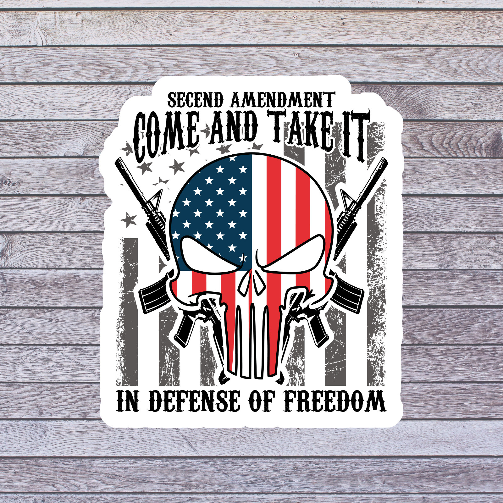 2nd Amendment Sticker Vinyl Decal Come And Take It In Defense Of Freedom