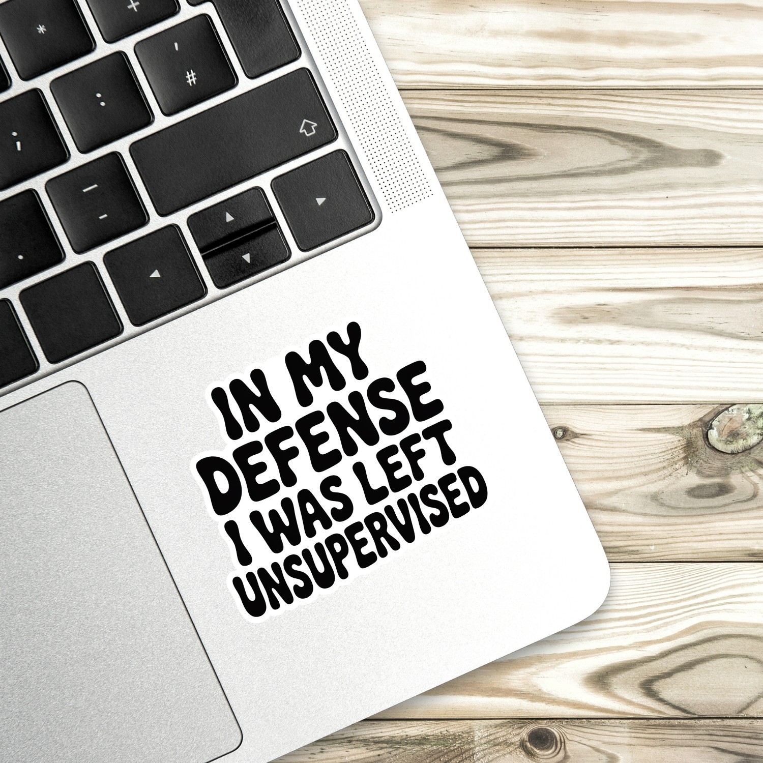 4PCS “In My Defense I Was Left Unsupervised” Stickers – Funny Sarcastic Quote