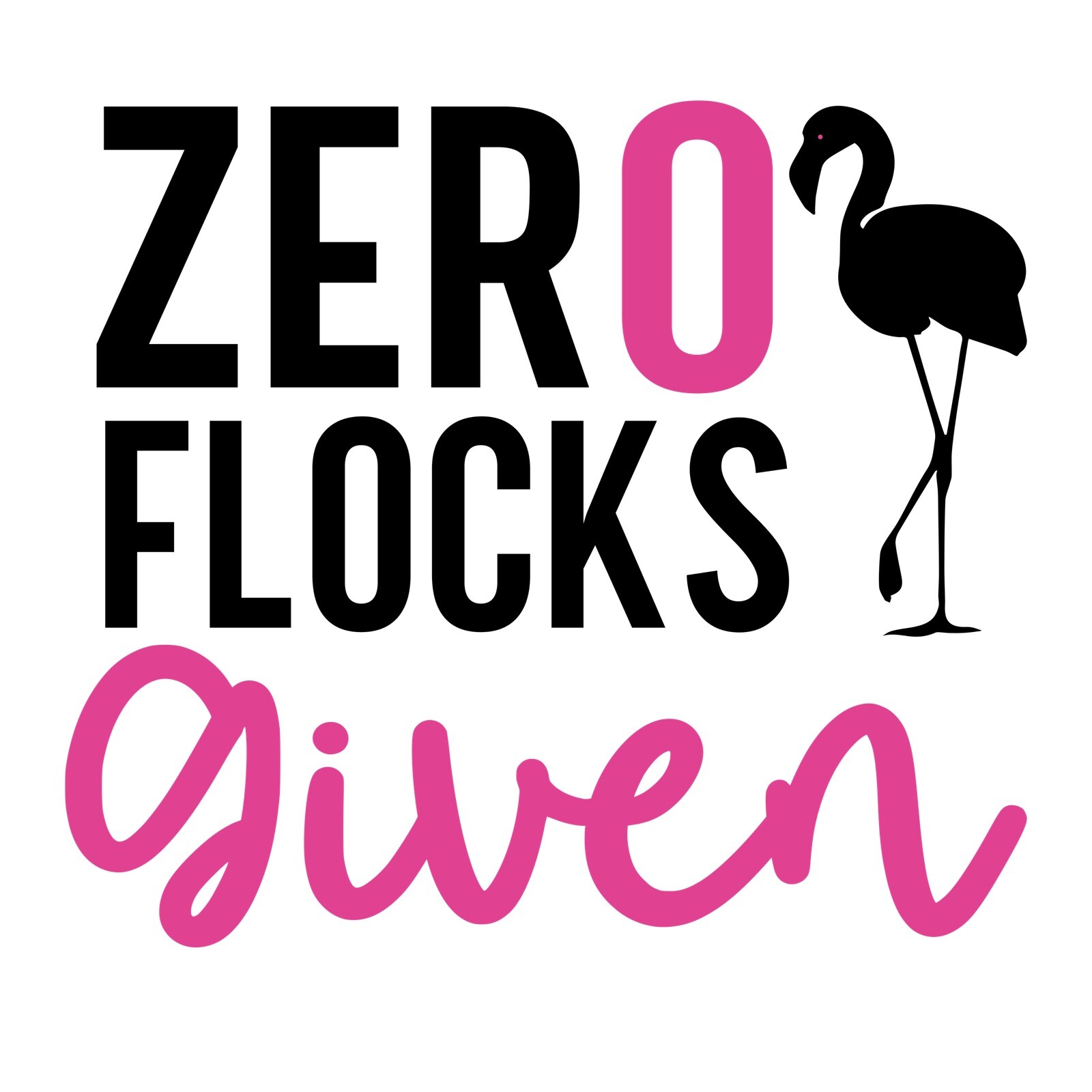 4” Flamingo Sticker Zero Flocks Given Funny Quote Pink Bird Scrapbook Tropical
