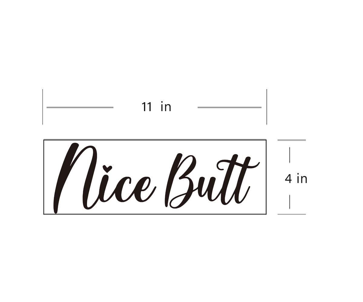 Nice Butt Funny Bathroom Wall Art Sign 11"x4" Vinyl Decal
