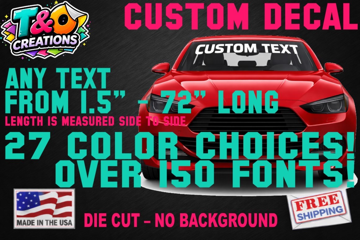 Custom Text Vinyl Lettering Decal -ANY TEXT- Several Size Options 1.5"-72" width