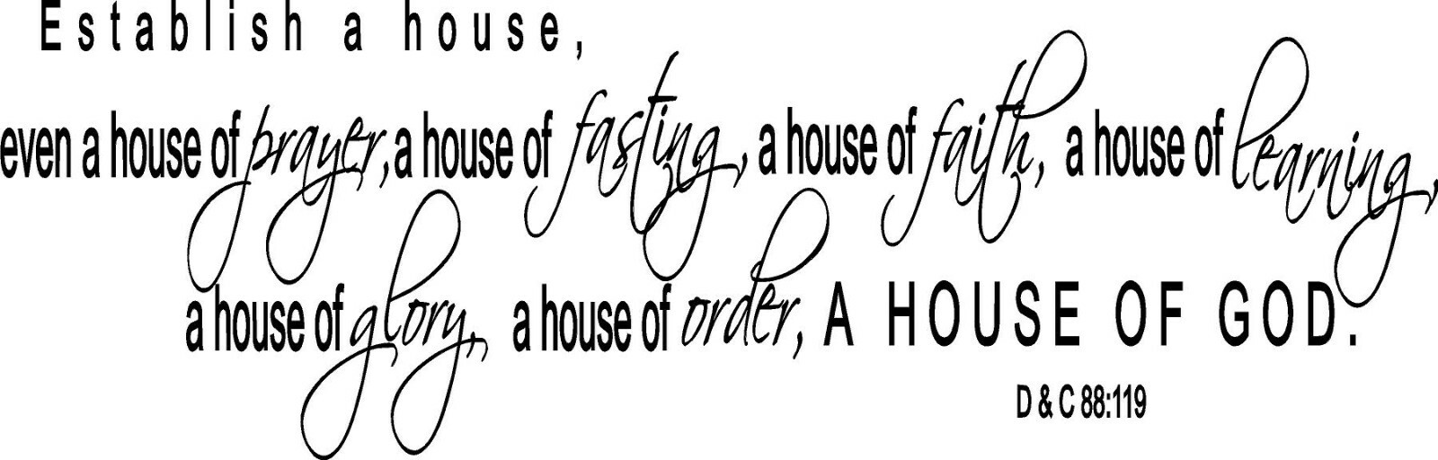 Establish A House… D&C 88:119 Vinyl Decal Home Décor 8" x 25"