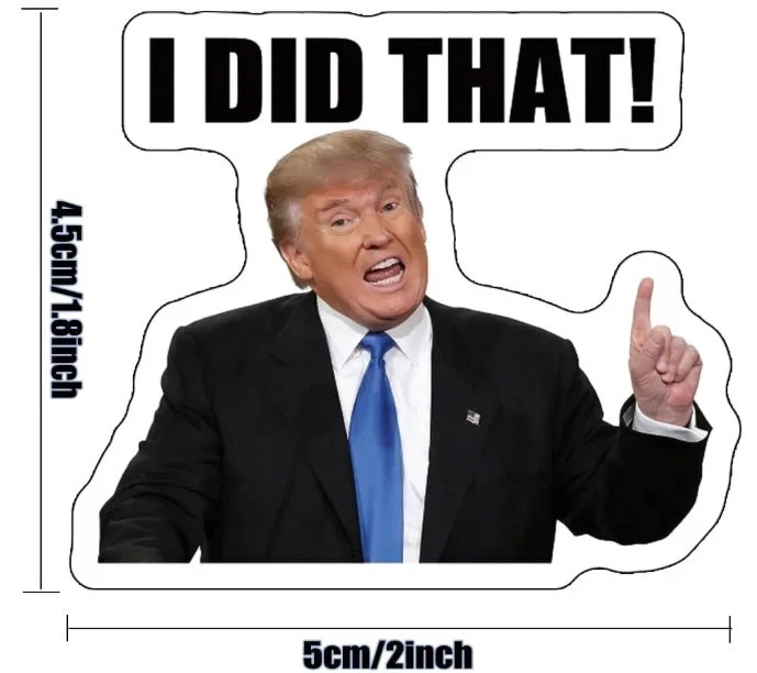 100x Trump I Did That Stickers – Waterproof Vinyl Decal Pack, B