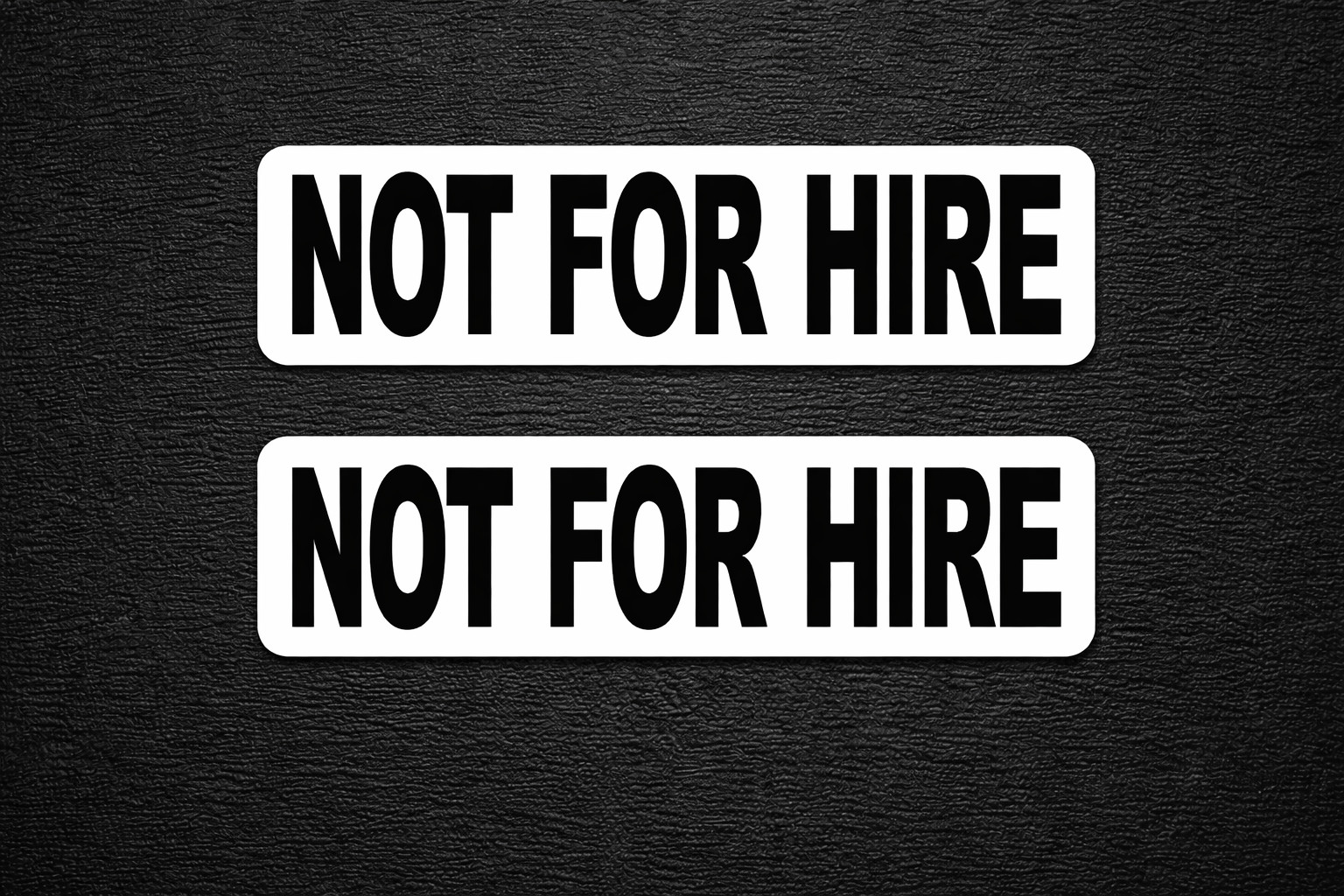 Pair of (2) Not For Hire Vinyl Decal Sticker 1.5" x 4.75" P786