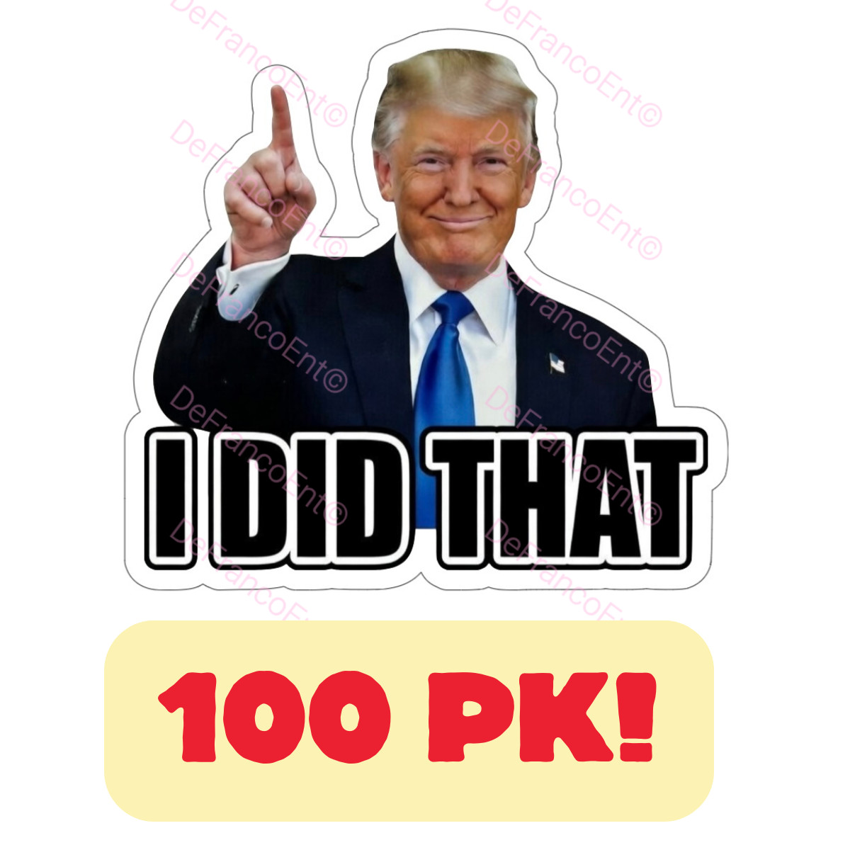 I DID THAT Donald Trump Sticker Decal Car Gas Pump Sticker Trump Sticker x100