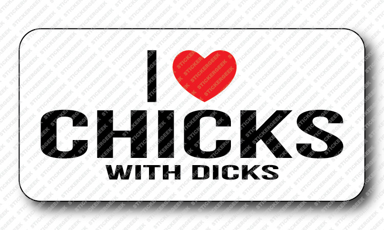 I Heart LOVE Chicks Prank Gag Gay Joke Hard Hat Helmet Toolbox Stickers