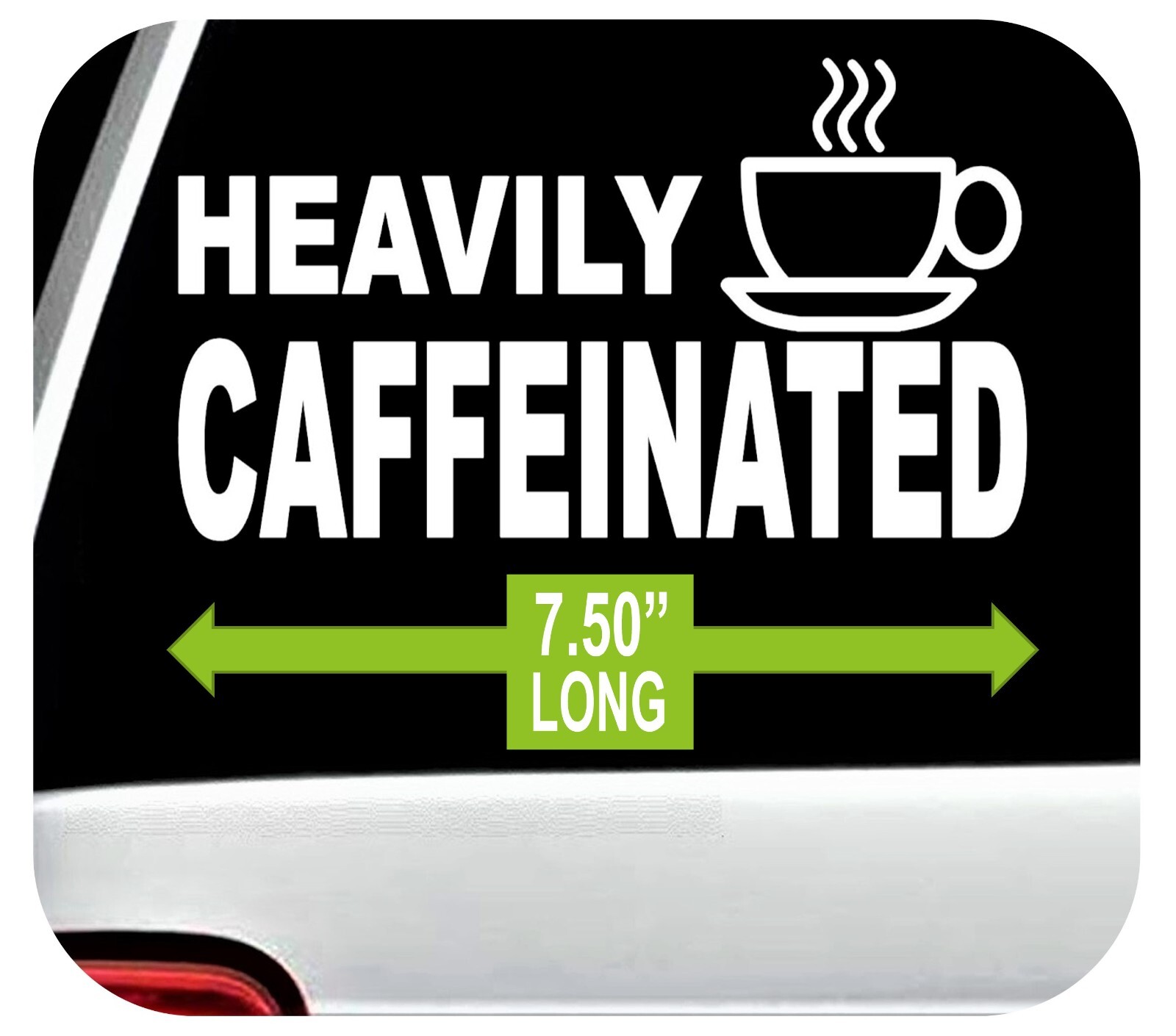 Heavily Caffeinated Decal Sticker Coffee Cup Java Barista Keurig Starbucks H1120