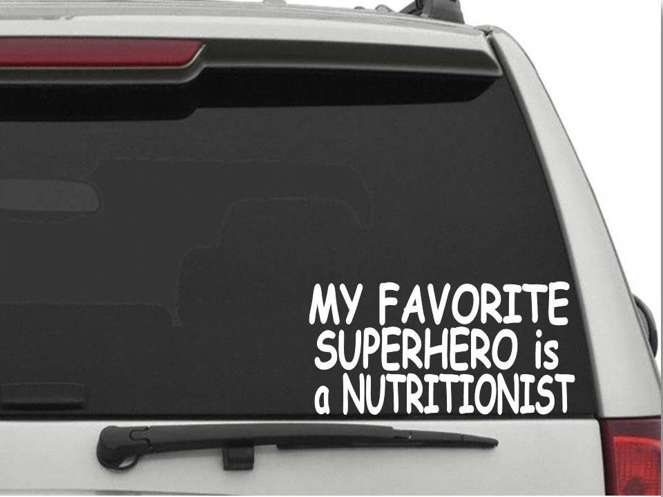 MY FAVORITE SUPERHERO IS A NUTRITIONIST Decal Sticker CW840