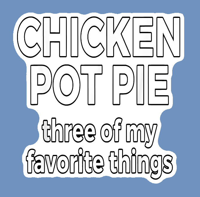 Chicken Pot Pie Weed Decal Weatherproof Stickers UV Safe Durable Added Vinyl Top