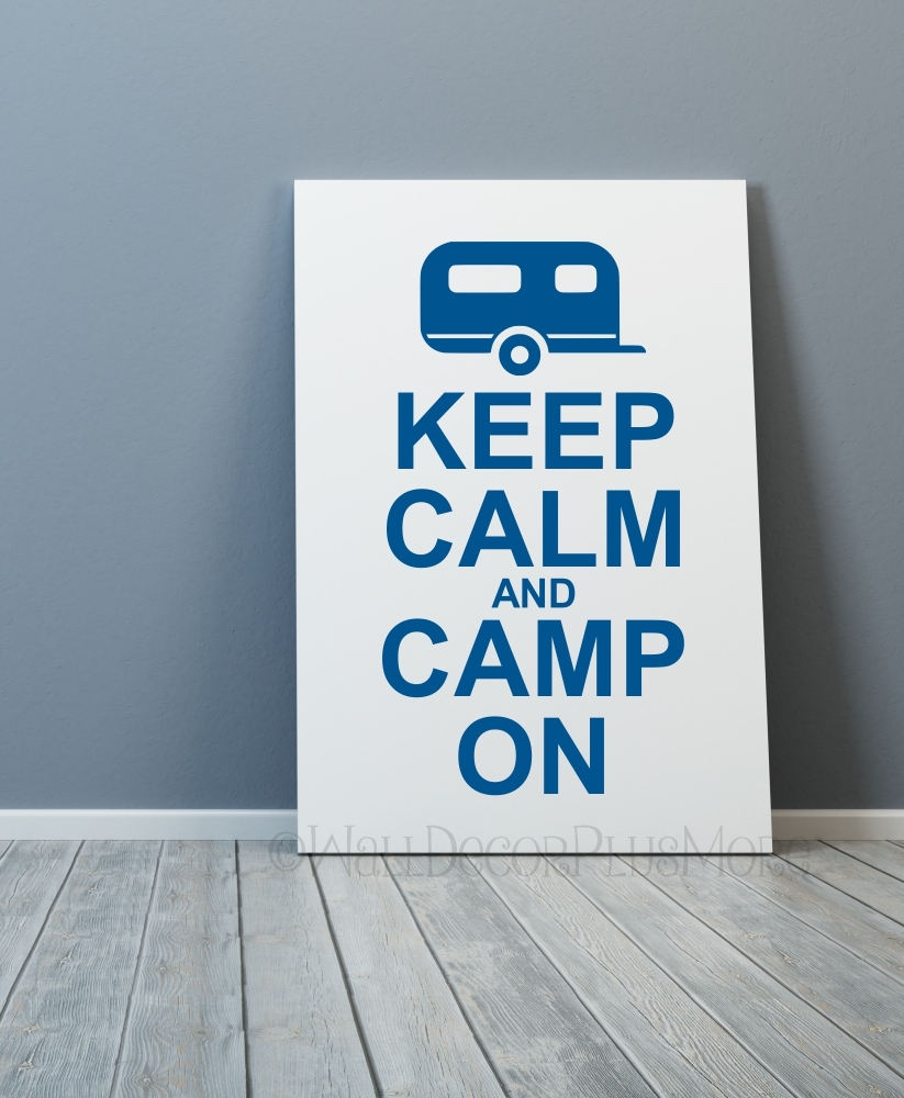Keep Calm and Camp On RV Camper Wall Decal Sticker Summer Quote 3 Graphic Choice