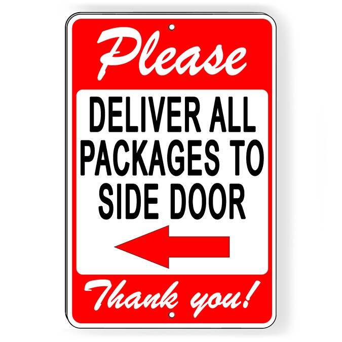 Please Deliver All Packages To Side Door Arrow Left Metal Sign 5 SIZES SI171
