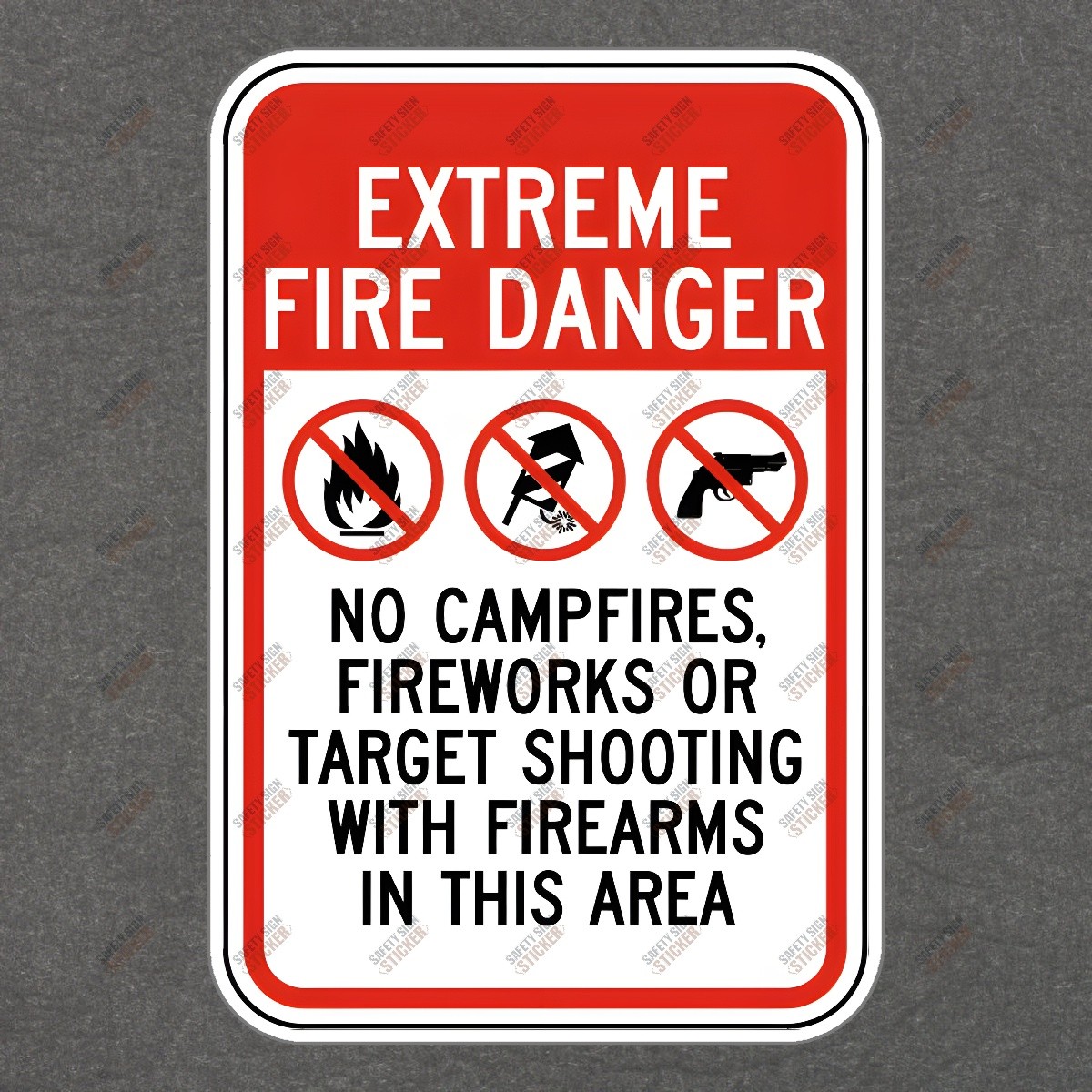 Extreme Fire Danger Safety Sign Sticker No Campfires, Fireworks, or #538290
