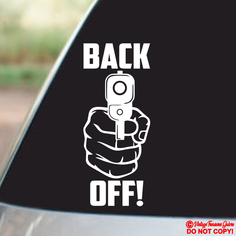 BACK OFF! HAND POINTING GUN – VINYL DECAL CAR REAR BACK WINDOW BUMPER STICKER