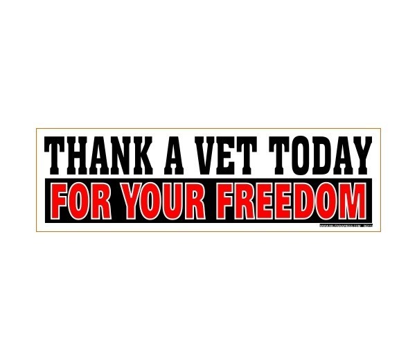 Thank A Vet Today For Your Freedom Decal Vinyl Printed Bumper Sticker 3"X10"