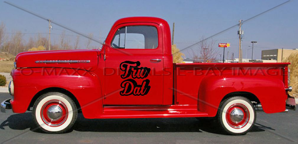 Tru Dat Slogan Car Truck Boat SUV Window Superior Quality Die Cut Vinyl Decal