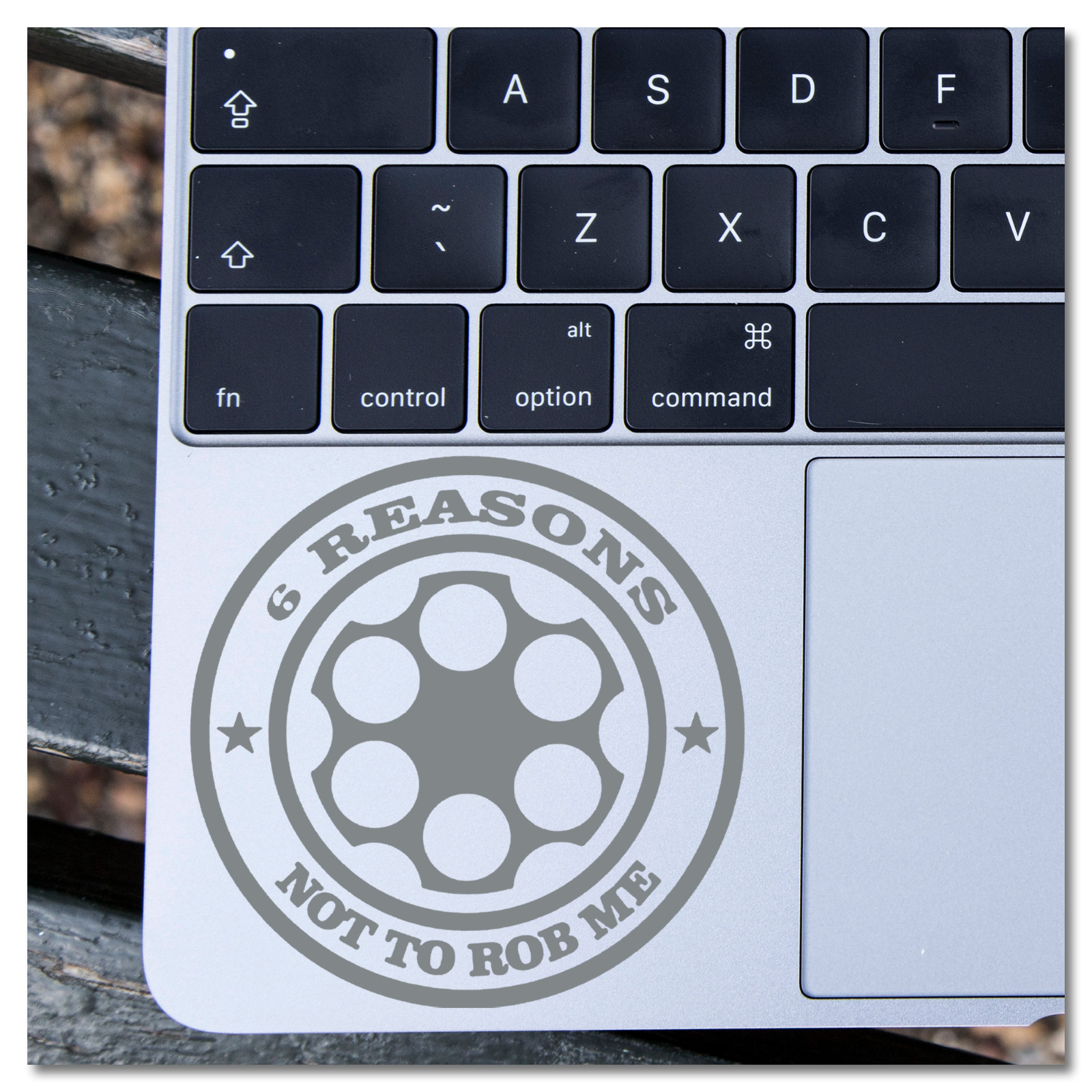 6" 6 Reasons Not To Rob Me Revolver Cylinder Vinyl Decal Sticker