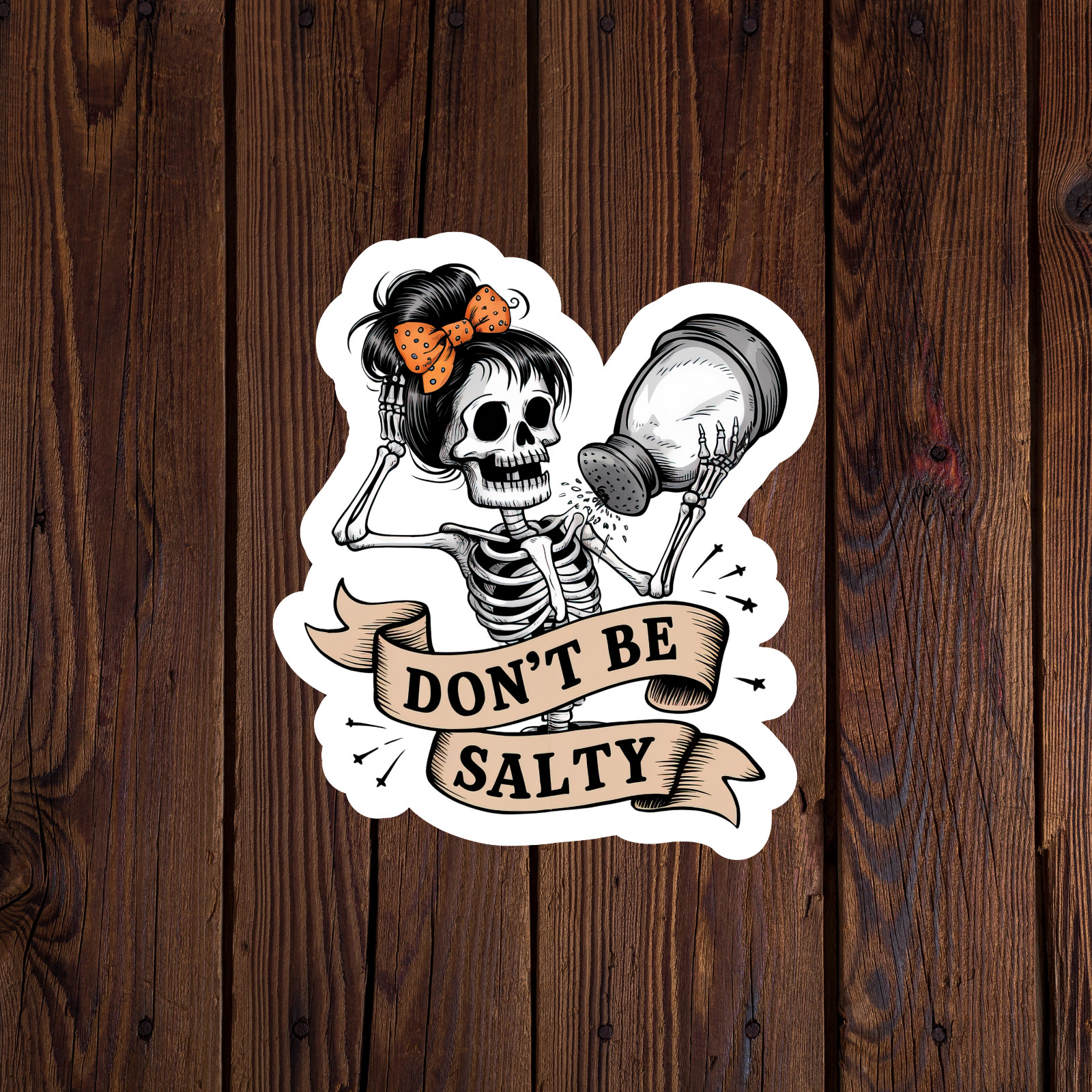 Skeleton sticker vinyl decal don't be salty novelty funny sarcasm laptop mug