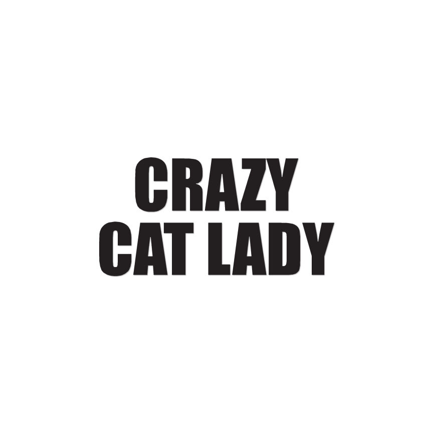 Crazy Cat Lady – Vinyl Decal Sticker – Multiple Color & Sizes – ebn1853