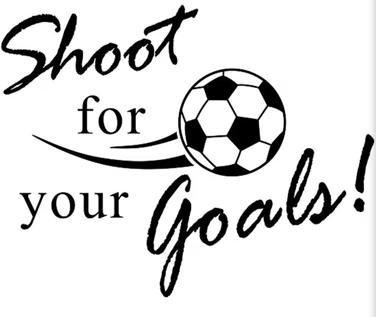 Shoot for Your Goals Football Soccer Poster Quotes Wall Decals Stickers